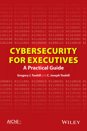 Cybersecurity for Executives -  C. Joseph Touhill,  Gregory J. Touhill