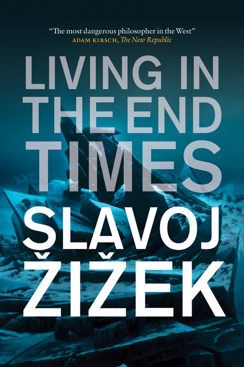 Living in the End Times -  Slavoj Zizek