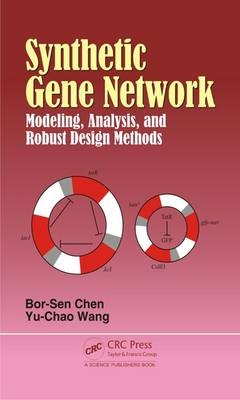 Synthetic Gene Network -  Bor-Sen Chen,  Yu-Chao Wang