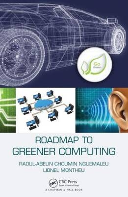 Roadmap to Greener Computing -  Raoul-Abelin Choumin Nguemaleu