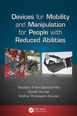 Devices for Mobility and Manipulation for People with Reduced Abilities -  Sridhar Poosapadi Arjunan,  Teodiano Bastos-Filho,  Dinesh Kumar