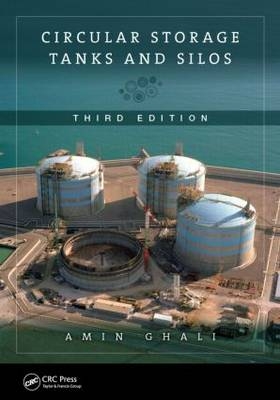 Circular Storage Tanks and Silos -  Amin Ghali