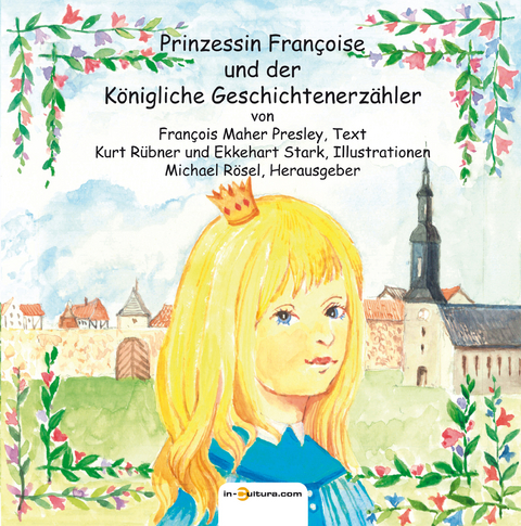 Prinzessin Françoise und der Königliche Geschichtenerzähler - François Maher Presley