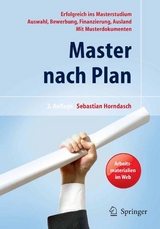Master nach Plan. Erfolgreich ins Masterstudium: Auswahl, Bewerbung, Finanzierung, Auslandsstudium, mit Musterdokumenten - Sebastian Horndasch