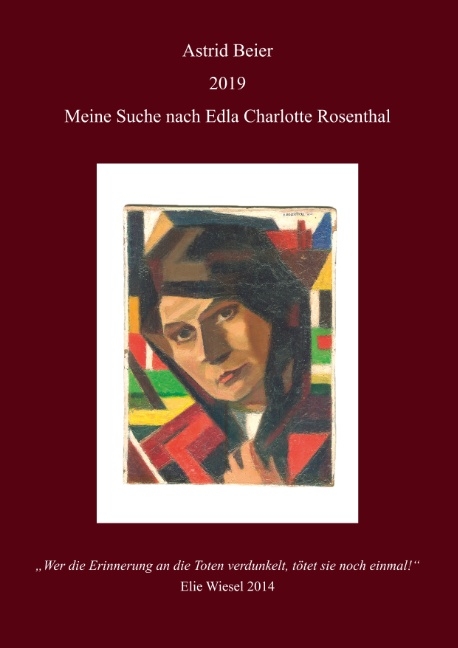 Meine Suche nach Edla Charlotte Rosenthal - Astrid Beier