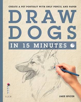 Draw Dogs in 15 Minutes -  Jake Spicer