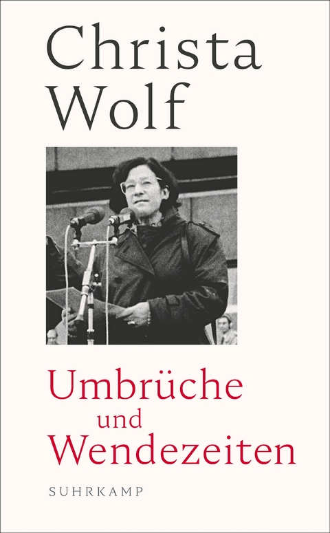 Umbrüche und Wendezeiten - Christa Wolf