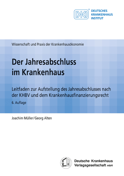 Der Jahresabschluss im Krankenhaus - Joachim Müller, Georg Alten