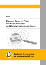 Krankenhäuser im Fokus von Finanzbehörden und Sozialversicherungsträgern - Ritter, Gabriele