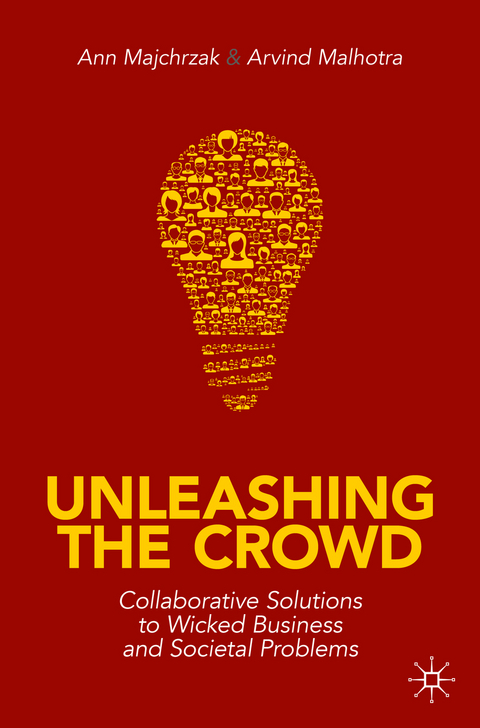 Unleashing the Crowd - Ann Majchrzak, Arvind Malhotra