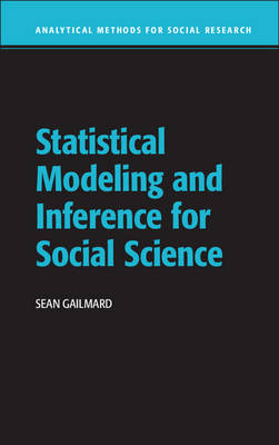 Statistical Modeling and Inference for Social Science -  Sean Gailmard