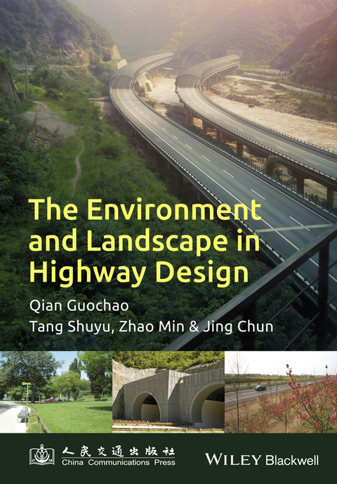 The Environment and Landscape in Motorway Design - Guochao Qian, Shuyu Tang, Min Zhang, Chun Jing