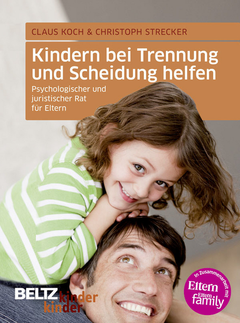 Kindern bei Trennung und Scheidung helfen -  Claus Koch,  Christoph Strecker