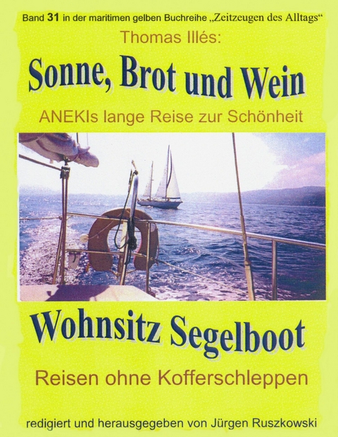 Sonne, Brot und Wein – ANEKIs lange Reise zur Schönheit - Thomas Illés d. Ä.