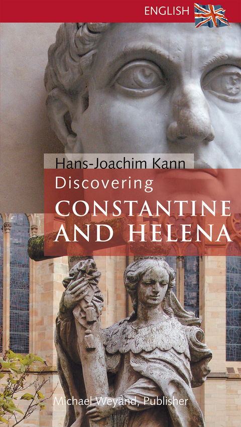 Discovering Constantine and Helena - Hans-Joachim Kann