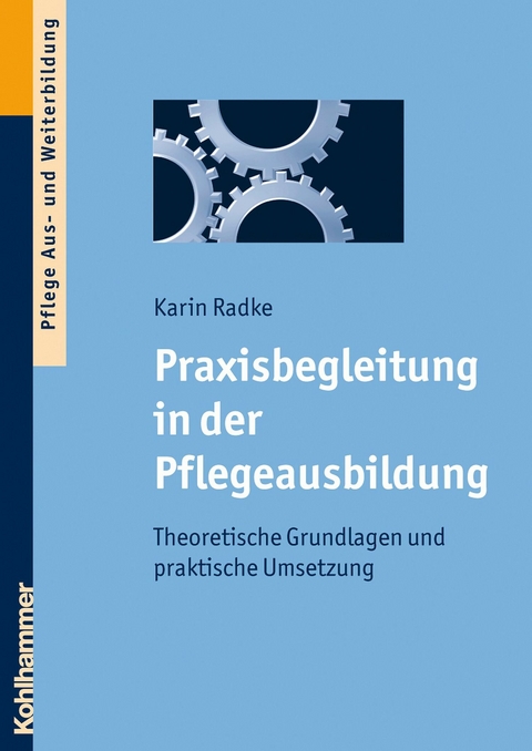 Praxisbegleitung in der Pflegeausbildung -  Karin Radke