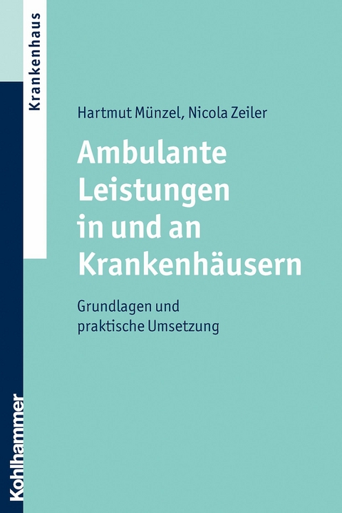 Ambulante Leistungen in und an Krankenhäusern -  Hartmut Münzel,  Zeiler Nicola