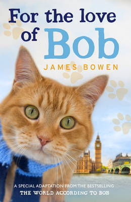 For the Love of Bob -  James Bowen