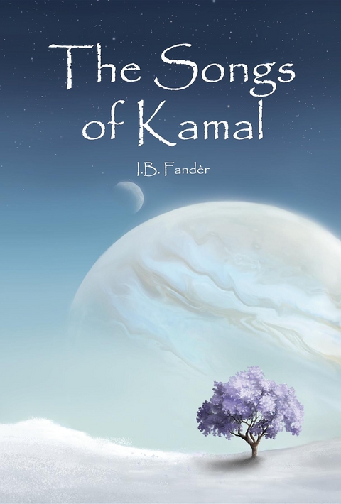 Songs of Kamal -  I. B. Fander