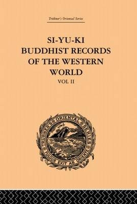 Si-Yu-Ki: Buddhist Records of the Western World -  Samuel Beal