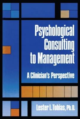 Psychological Consulting To Management -  Lester L. Tobias