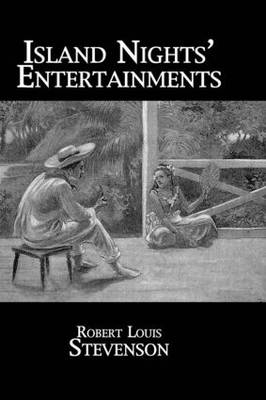 Island Nights'' Entertainments -  Robert Louis Stevenson