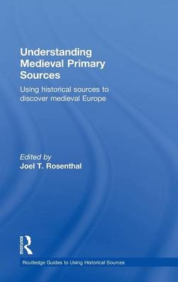 Understanding Medieval Primary Sources - 