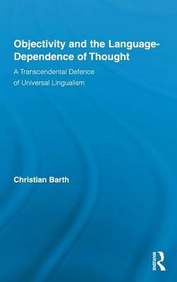 Objectivity and the Language-Dependence of Thought -  Christian Barth