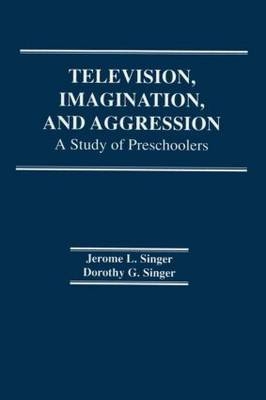 Television, Imagination, and Aggression -  D. G. Singer