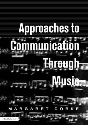 Approaches to Communication through Music -  Margaret Corke