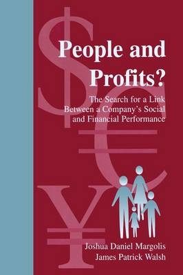 People and Profits? -  Joshua Daniel Margolis,  James P. Walsh