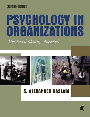 Psychology in Organizations -  S Alexander Haslam