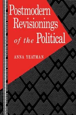 Postmodern Revisionings of the Political -  Anna Yeatman