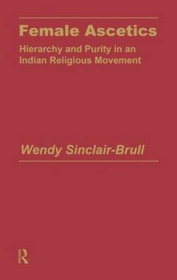 Female Ascetics -  Wendy Sinclair-Brull