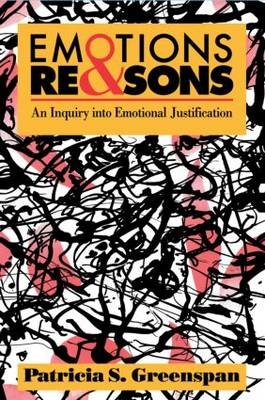 Emotions and Reasons -  Patricia S. Greenspan