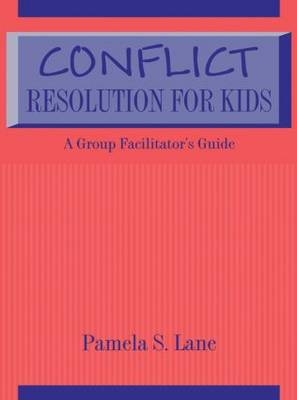 Conflict Resolution For Kids -  Pamela S. Lane