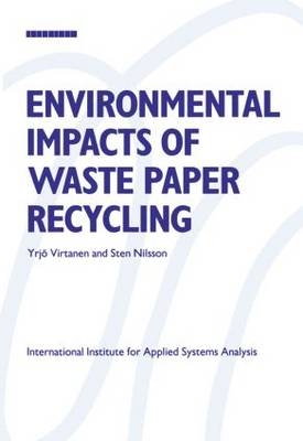 Environmental Impacts of Waste Paper Recycling -  Yrjo Virtanen