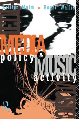 Media Policy and Music Activity -  Krister Malm,  Roger Wallis