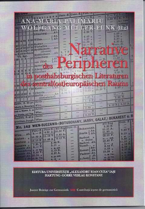 Narrative des Peripheren in posthabsburgischen Literaturen des zentral(ost)europäischen Raums - 