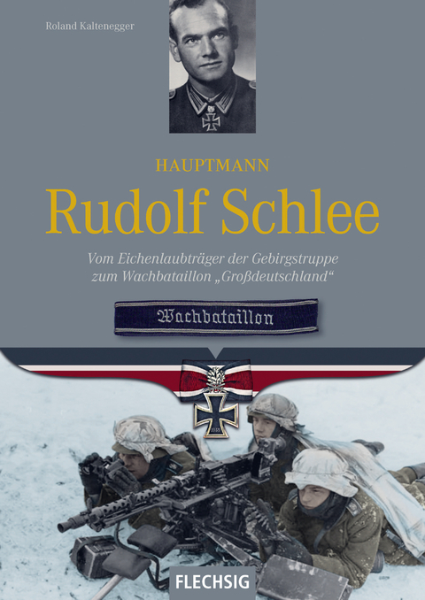 Hauptmann Rudolf Schlee - Roland Kaltenegger