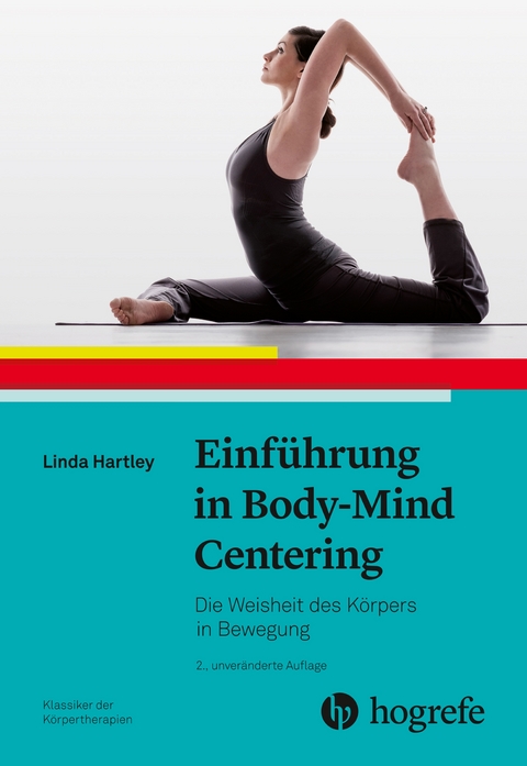 Einführung in Body–Mind Centering - Linda Hartley