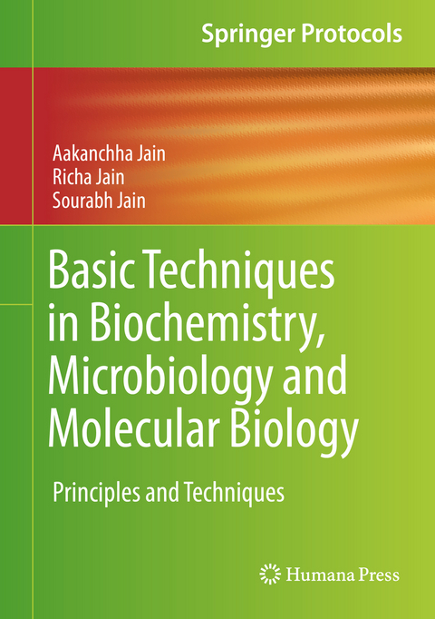 Basic Techniques in Biochemistry, Microbiology and Molecular Biology - Aakanchha Jain, Richa Jain, Sourabh Jain
