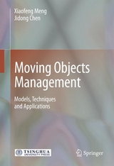 Moving Objects Management - Xiaofeng Meng, Jidong Chen