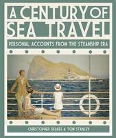 Century of Sea Travel -  Christopher Deakes,  Tom Stanley