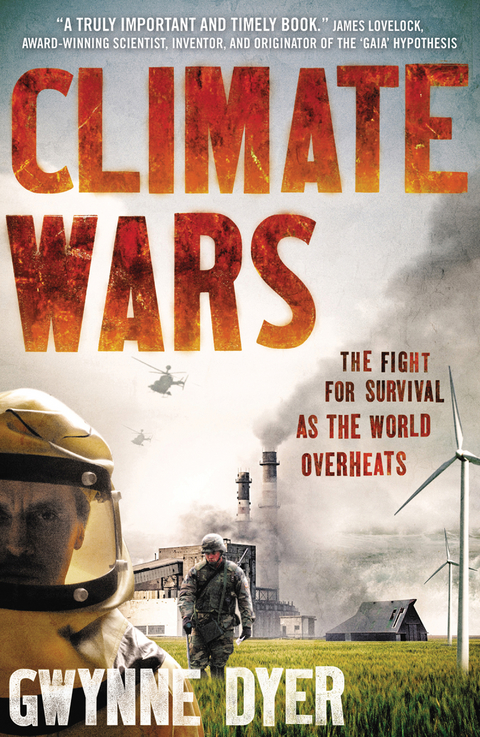 Climate Wars -  Gwynne Dyer