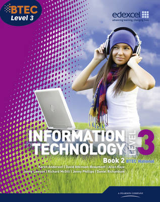 BTEC Level 3 National IT Student Book 2 Library eBook -  Karen Anderson,  David Atkinson-Beaumont,  Allen Kaye,  Jenny Lawson,  Richard McGill,  Jenny Phillips,  Daniel Richardson