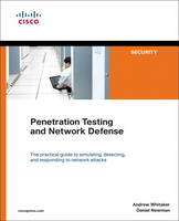 Penetration Testing and Network Defense -  Daniel P. Newman,  Andrew Whitaker