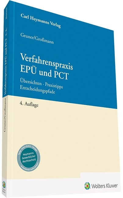 Verfahrenspraxis EPÜ und PCT - Dr. rer. nat. Leopold Joachim Gruner, Dr. rer. nat. Arlett Großmann