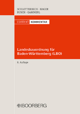 Landesbauordnung für Baden-Württemberg (LBO) - Karlheinz Schlotterbeck, Gerd Hager, Manfred Busch, Bernd Gammerl