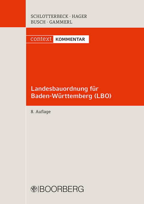 Landesbauordnung für Baden-Württemberg (LBO) - Karlheinz Schlotterbeck, Gerd Hager, Manfred Busch, Bernd Gammerl